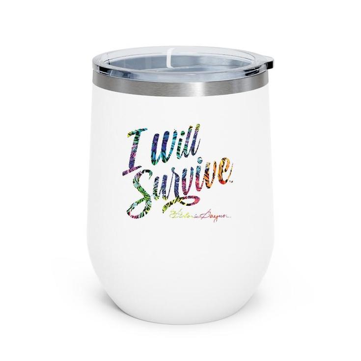 I Will Survive By Gloria Gaynor  Wine Tumbler