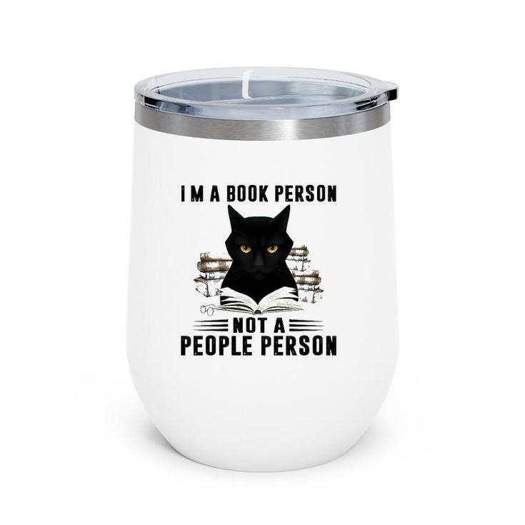 I'm A Book Person Not A People Person Books Reading Black Cat Lover Wine Tumbler