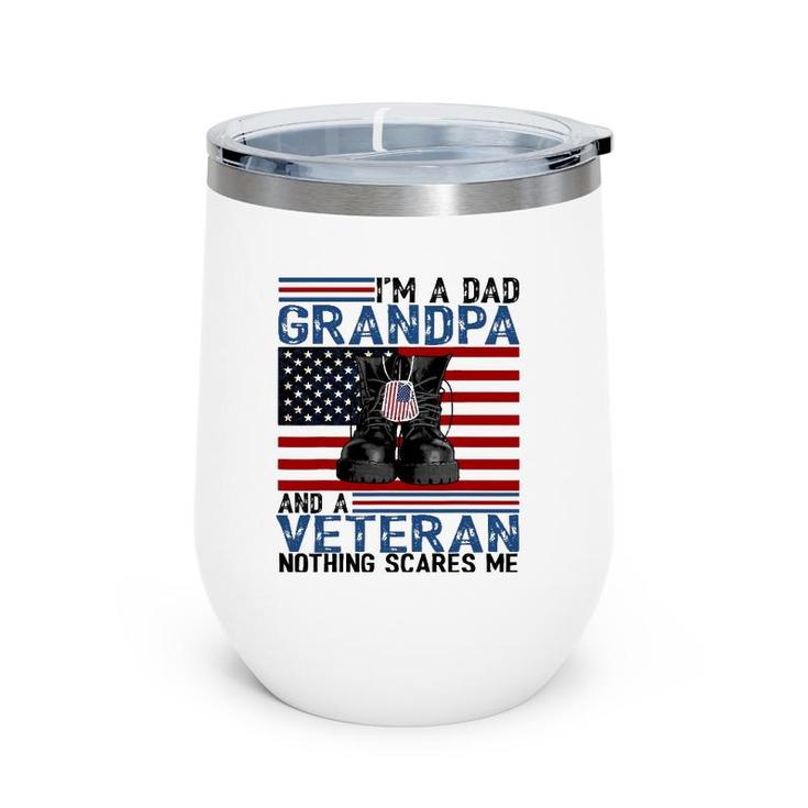 I'm A Dad Grandpa And A Veteran  Flag Usa Father's Day Wine Tumbler