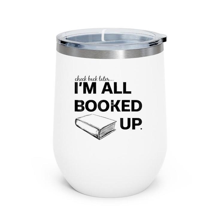 I'm All Booked Up Vintage Wine Tumbler