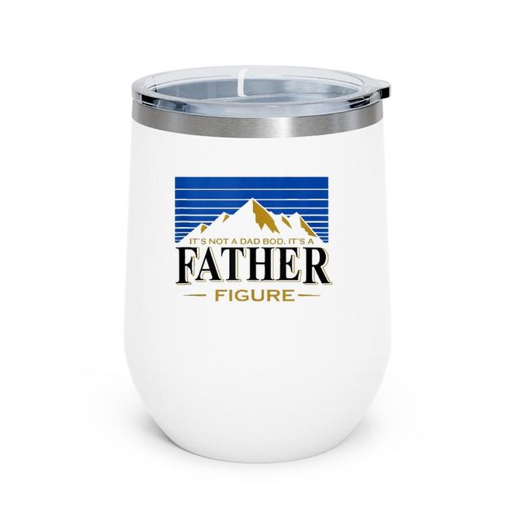 It's Not A Dad Bod It's A Father Figure Buschs-Tee-Light-Beer  Wine Tumbler