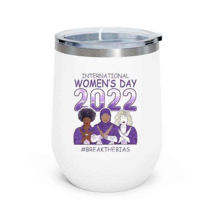 Iwd 2022 International Women's Day Break The Bias 8 March Wine Tumbler