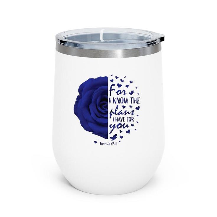 Jeremiah 2911 Gifts Christian Religious Women Mom Her Wife Wine Tumbler