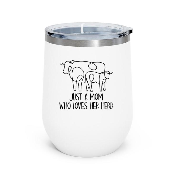 Just A Mom Who Loves Her Herd Mother's Day Present Farm Mama Wine Tumbler