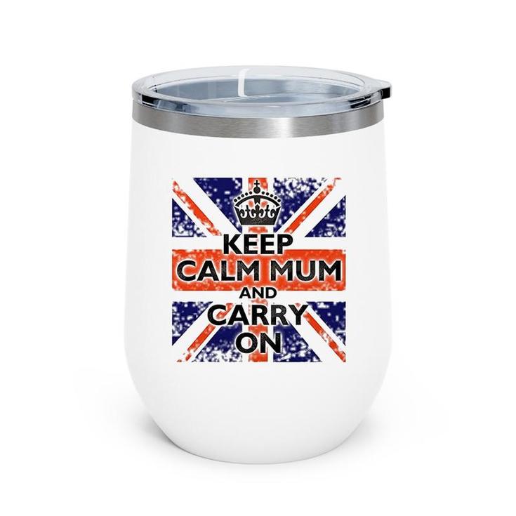 Keep Calm Mum And Carry On British Flag Wine Tumbler