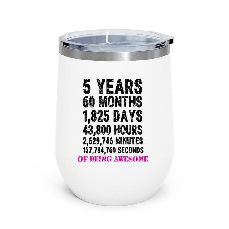 Kids 5 Years Of Being Awesome Wine Tumbler