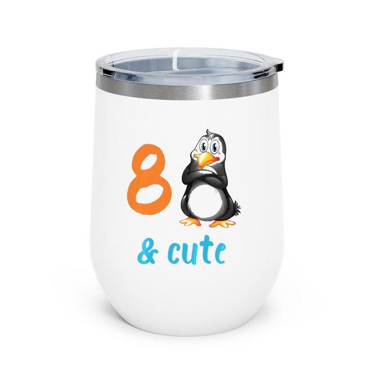 Kids Funny Penguin 8Th Birthday  8 Years Old Bday Party Gift  Wine Tumbler