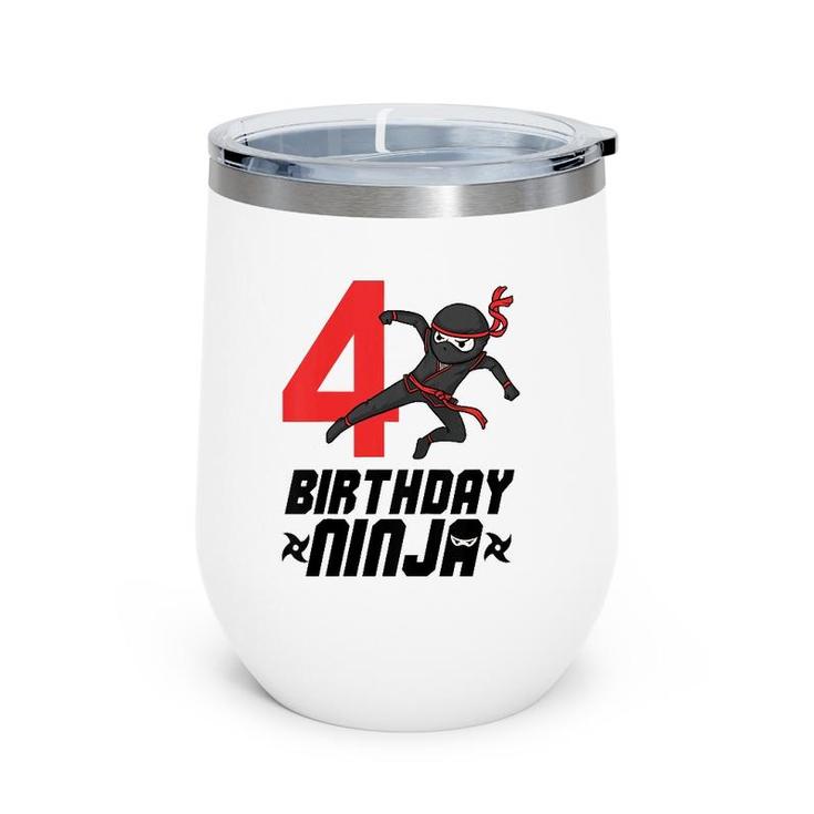 Kids Kids 4Th Birthday Ninja For Boys 4 Years Birthday Tee Wine Tumbler