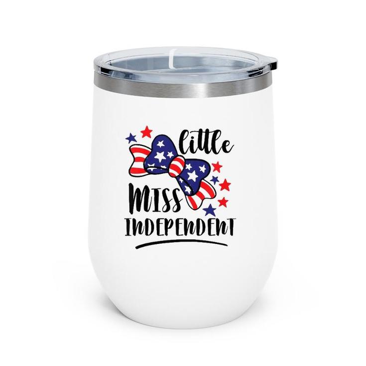 Kids Lil’ Miss Independent Patriot 4Th Of July Independence Day Wine Tumbler