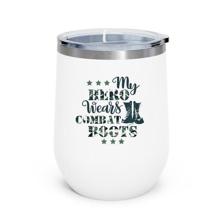 Kids My Daddy Hero Wears Combat Boots Military Dad Army Gift Wine Tumbler