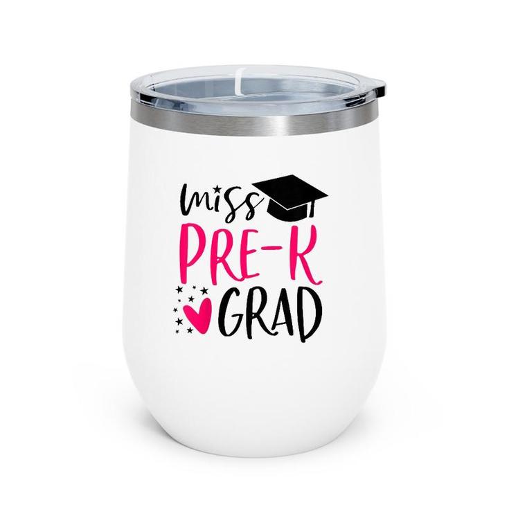 Kids Pre-K Graduation  For Girl 2019 Prek Miss Pre-K Grad Wine Tumbler