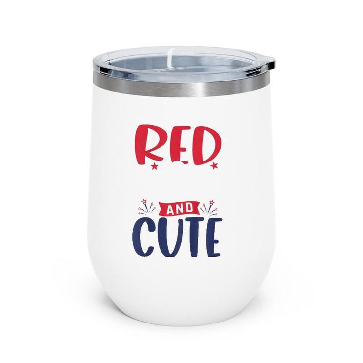 Kids Toddler 4Th Of July Outfit Boy And Girl Red White And Cute Wine Tumbler