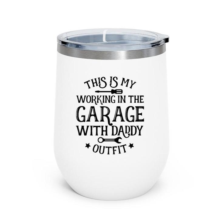 Kids Working In The Garage With Daddy Gift For Boy Girl Toddler Wine Tumbler