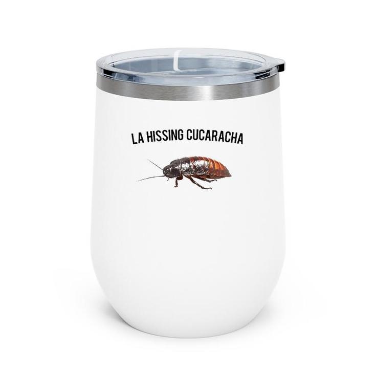 La Hissing Cucaracha, Giant Hissing Cockroach Design Wine Tumbler