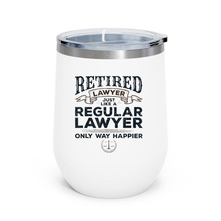 Lawyer Retirement Gifts Attorney Way Happier Retired Lawyer Wine Tumbler