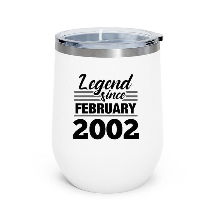Legend Since February 2002 - 20Th Birthday 20 Years Old  Wine Tumbler