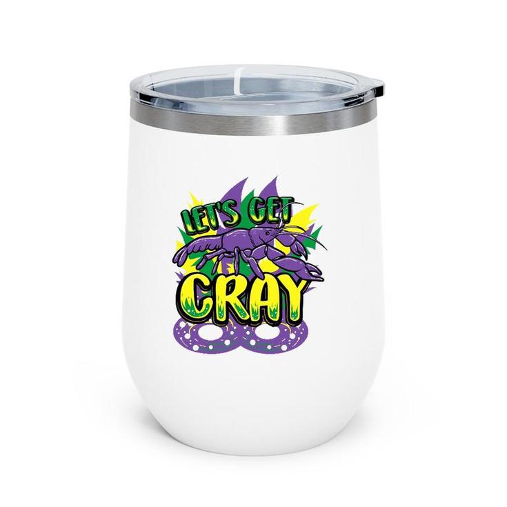 Let's Get Cray Mardi Gras Parade Novelty Crawfish Gift Wine Tumbler
