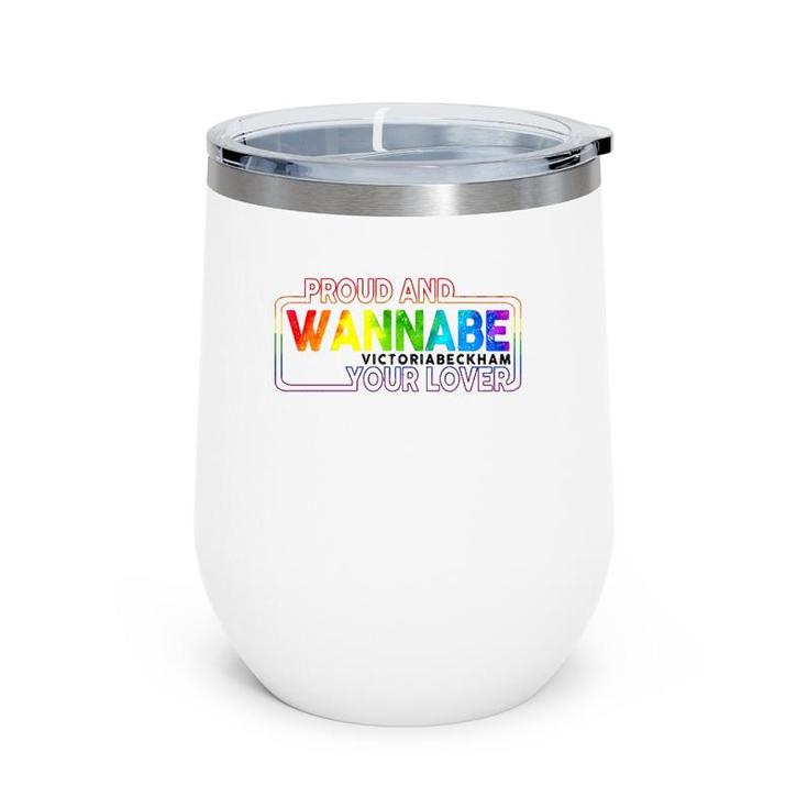 Lgbt Proud And Wannabe Victoria Beckham Your Lover Lesbian Gay Pride Wine Tumbler