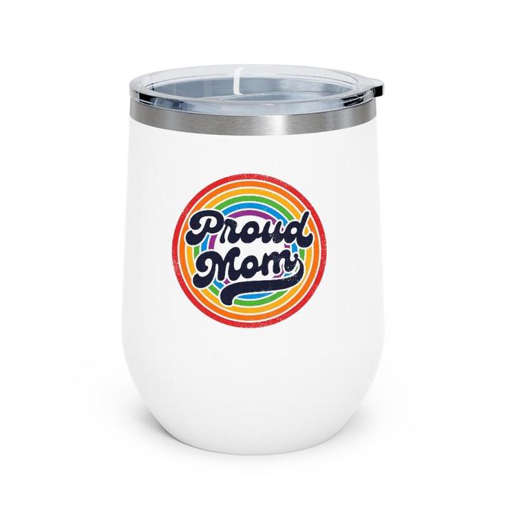 Lgbtq Proud Mom Gay Pride Lgbt Ally Rainbow Mother's Day Wine Tumbler