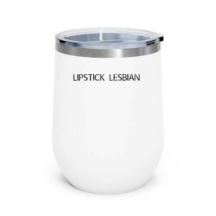 Lipstick Lesbian Funny Gay Lgbt Pride Rainbow Gift Idea Raglan Baseball Tee Wine Tumbler