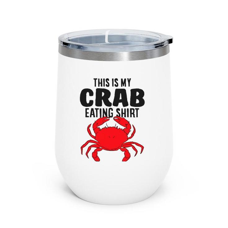 Lobster Seafood This Is My Crab Eating Wine Tumbler