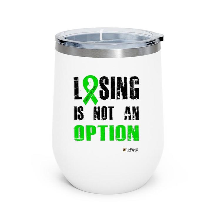 Losing Is Not An Option - Empower Fight Inspire Wine Tumbler