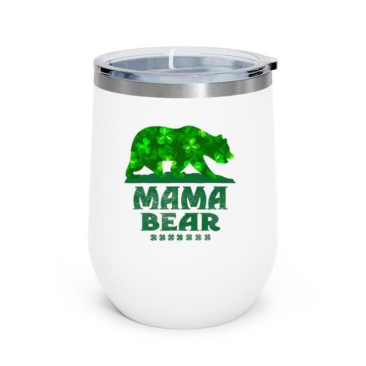 Mama Bear St Patrick's Day  Funny Mother Father Gifts Wine Tumbler