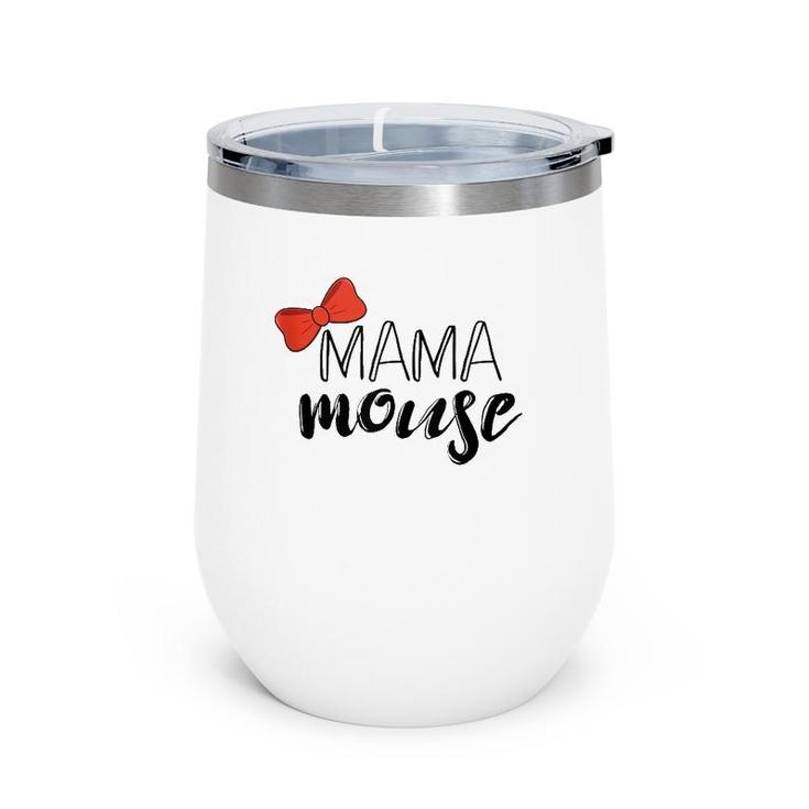 Mama Mouse , Family Vacation Mouse Matching Wine Tumbler