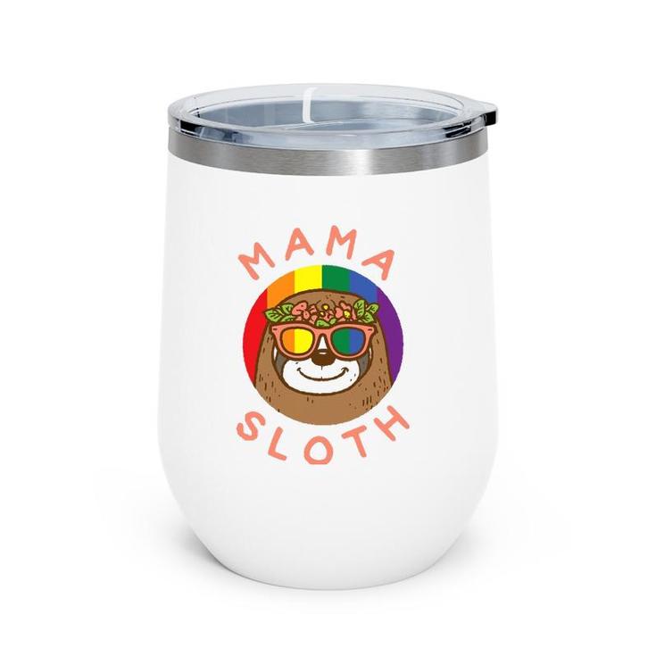 Mama Sloth Lgbtq Rainbow Flag Gay Pride Ally Gay Mom Women Wine Tumbler