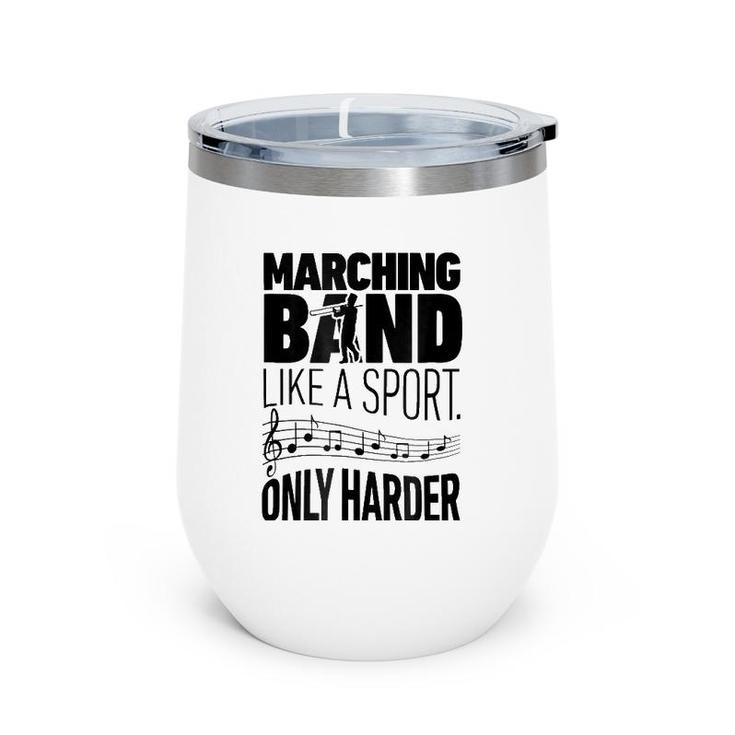 Marching Band Like A Sport Only Harder Trombone Camp Wine Tumbler