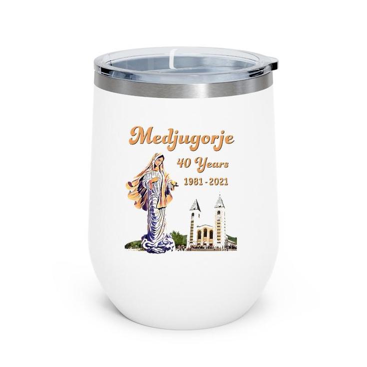 Medjugorje 40 Years Statue Of Our Lady Queen Of Peace Zip Wine Tumbler