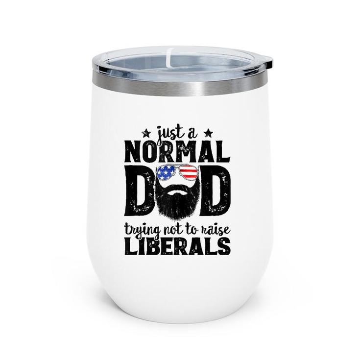 Mens Bearded Dad Just A Normal Dad Trying Not To Raise Liberals  Wine Tumbler