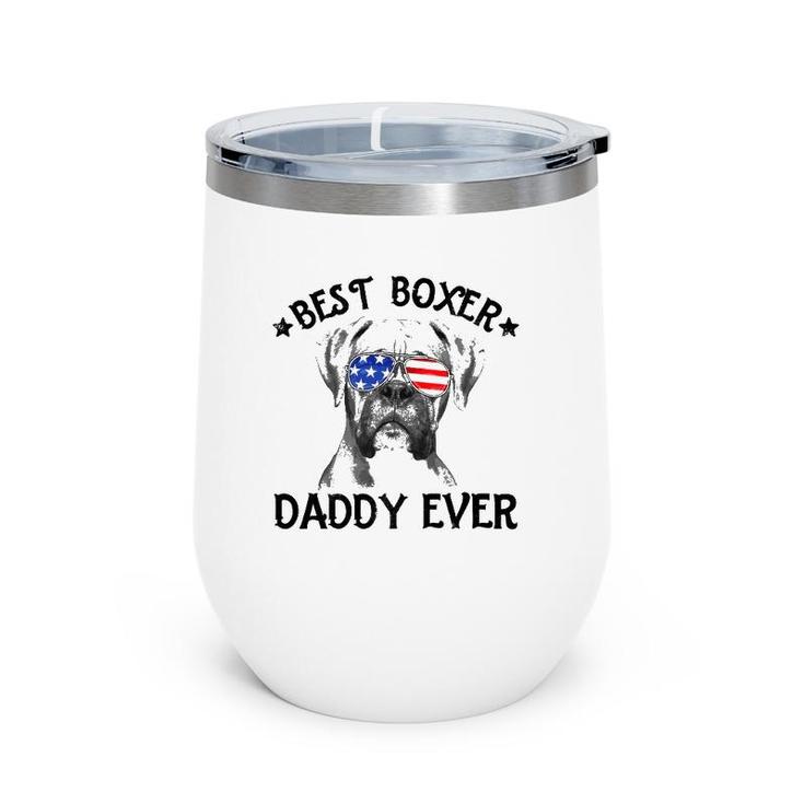 Mens Best Boxer Daddy Ever Dog Dad American Flag 4Th Of July Wine Tumbler