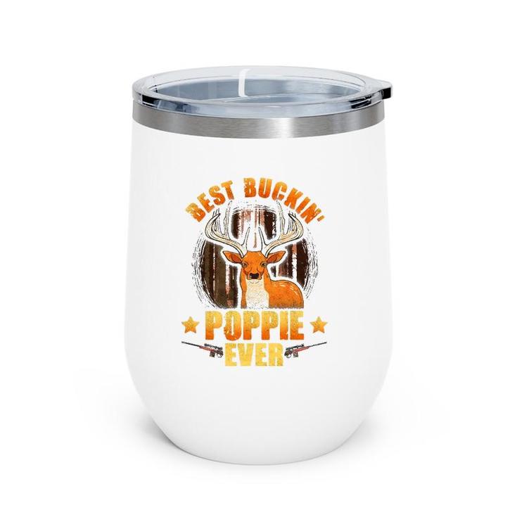 Mens Best Buckin' Poppie Ever Deer Hunting Fathers Day Gifts Wine Tumbler