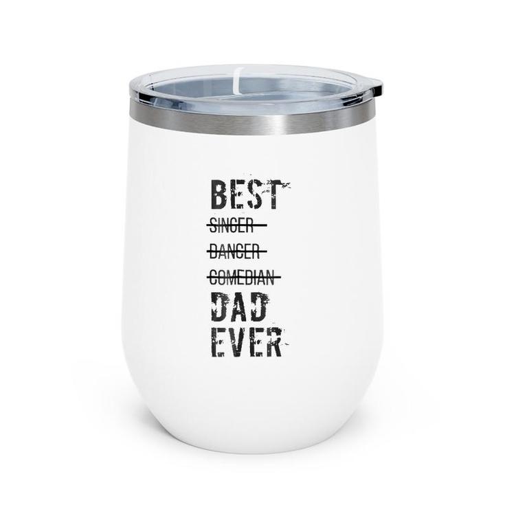 Mens Best Dad Ever  Funny Father's Day S Wine Tumbler