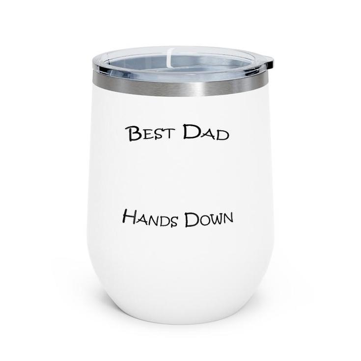 Mens Best Dad Hands Down Kids Craft Hand Print Fathers Day Wine Tumbler