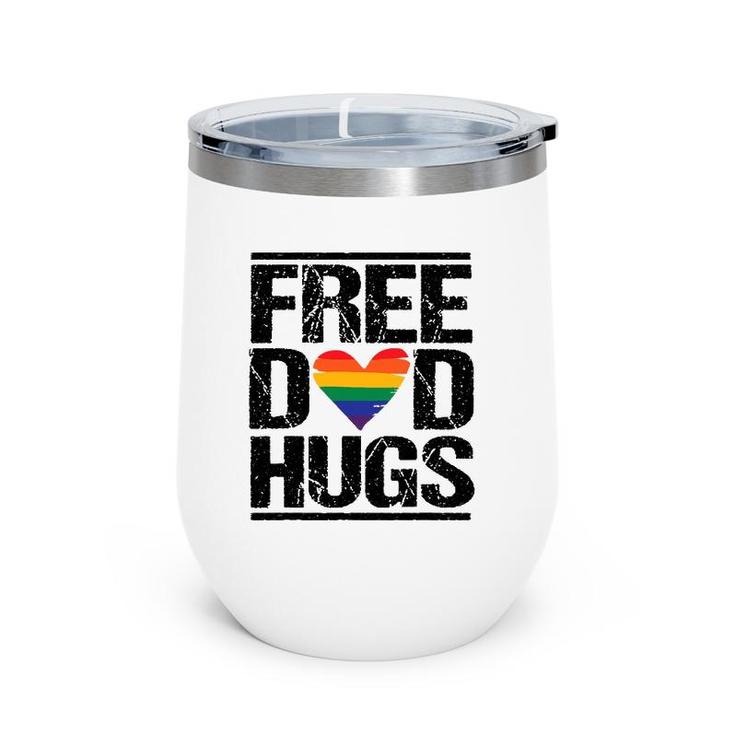 Mens Free Dad Hugs  Lgbtq Pride Stepfather Daddy Papa Design Wine Tumbler