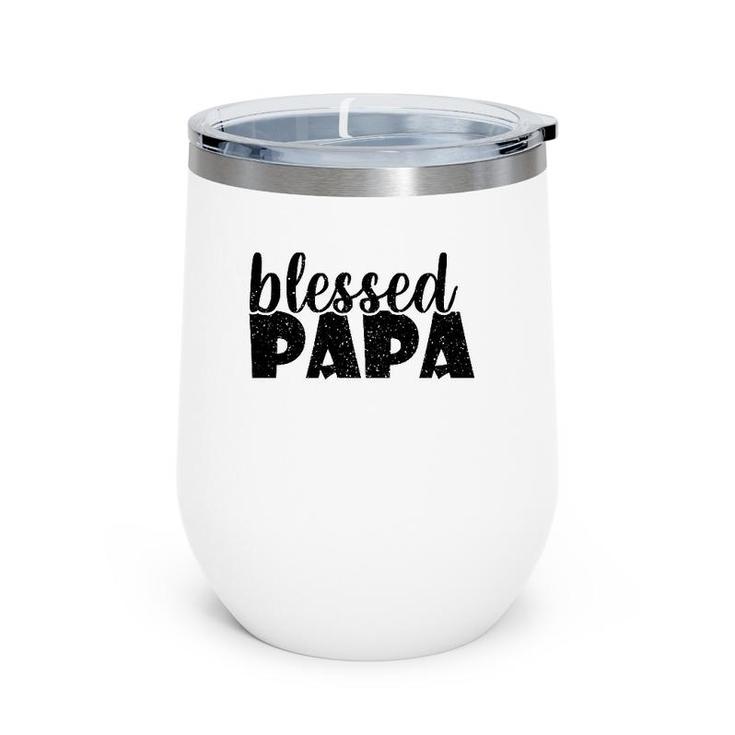 Mens Papa Grandpa  Proud New Dad Blessed Papa Father's Day Wine Tumbler