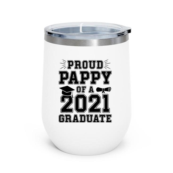 Mens Proud Pappy Of A 2021 Graduate School Graduation Grandpa Wine Tumbler
