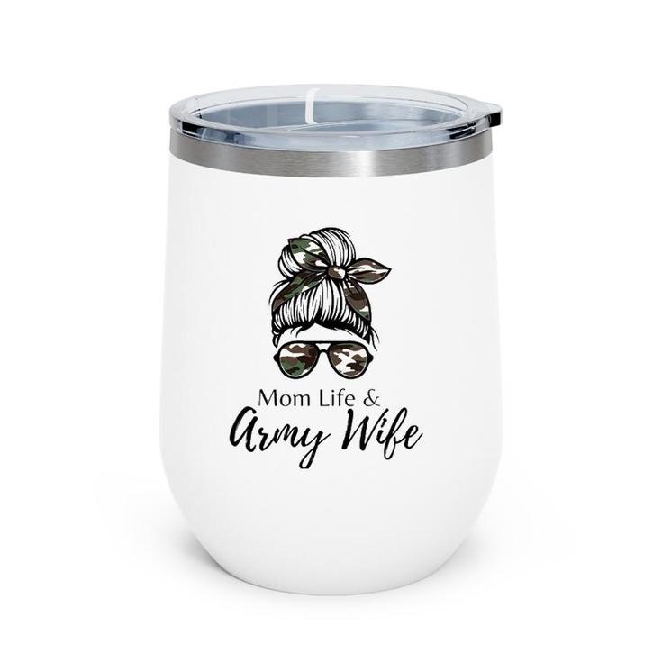 Mom Life And Army Wife Wine Tumbler