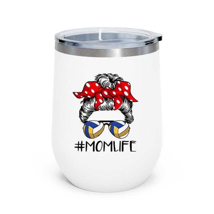 Mom Life Volleyball Messy Bun For Mother's Day Wine Tumbler Mom Life Volleyball Messy Bun For Mother's Day Wine Tumbler