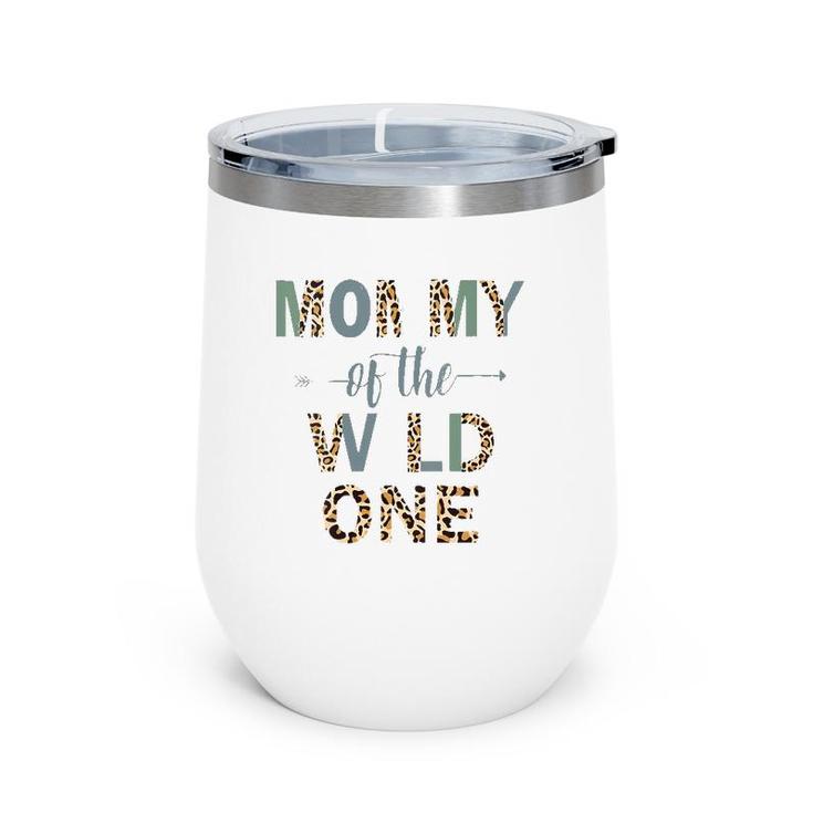 Mommy Of The Wild One Wine Tumbler