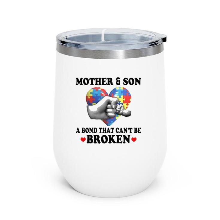 Mother & Son A Bond That Can't Be Broken Autism Awareness Version Wine Tumbler
