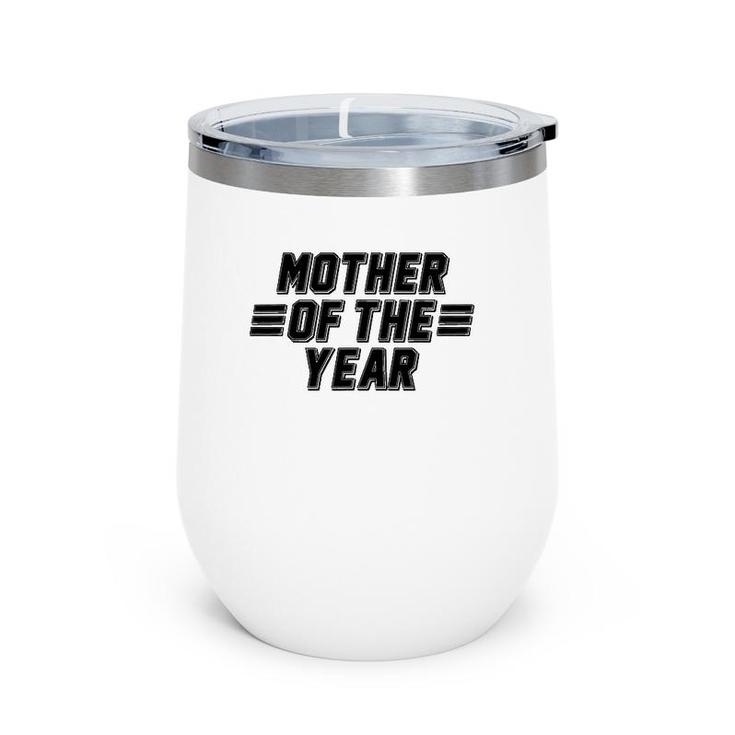 Mother Of The Year Mother's Day Best Mom Wine Tumbler