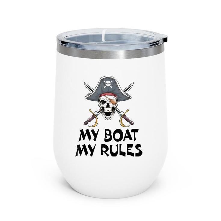 My Boat My Rules Pirate Novelty Halloween  Wine Tumbler