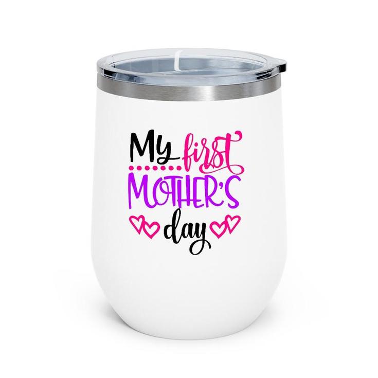 My First Mother's Day Gift For New Moms Wine Tumbler