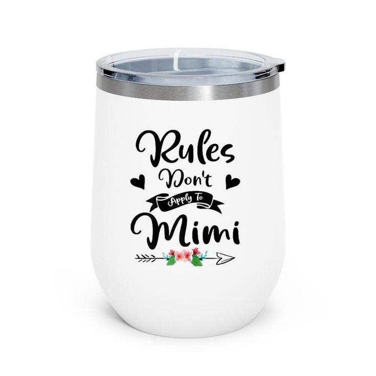 New Grandma Rules Don't Apply To Mimi Mother's Day Gift Wine Tumbler