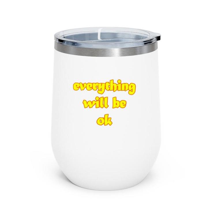 Official Everything Will Be Ok Wine Tumbler