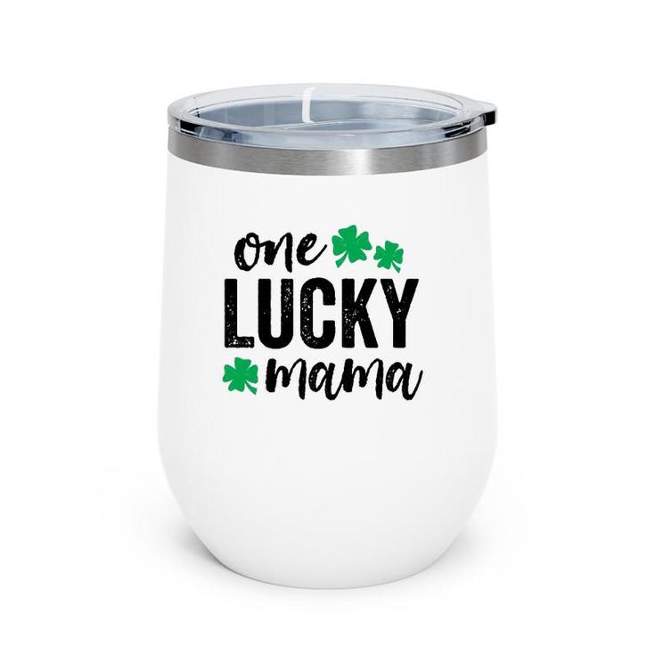 One Lucky Mama St Patrick's Day Gift Green Mom Light Wine Tumbler