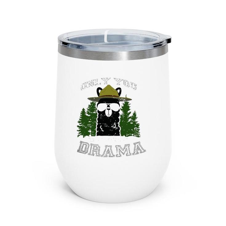 Only You Can Prevent Drama Llama Forest Camping Wine Tumbler